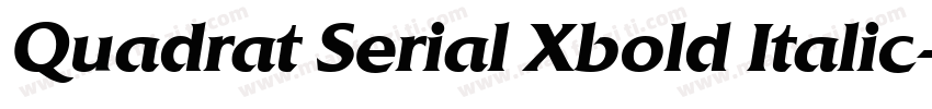 Quadrat Serial Xbold Italic字体转换